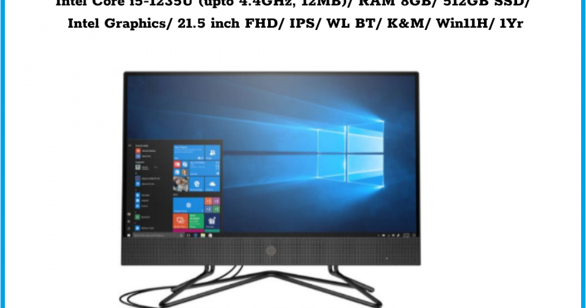 Máy tính để bàn All In One HP 200 Pro G4 (74S25PA) Intel Core i5-1235U (upto 4.4GHz, 12MB) RAM 8GB 512GB SSD Intel Graphics 21.5 inch F