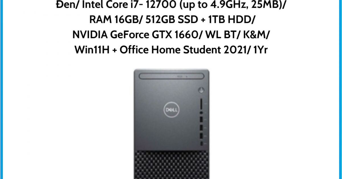 Máy tính để bàn Dell XPS 8950 42XPS89D002 Mini Tower Đen Intel Core i7- 12700 (up to 4.9GHz, 25MB) RAM 16GB 512GB SSD + 1TB HDD