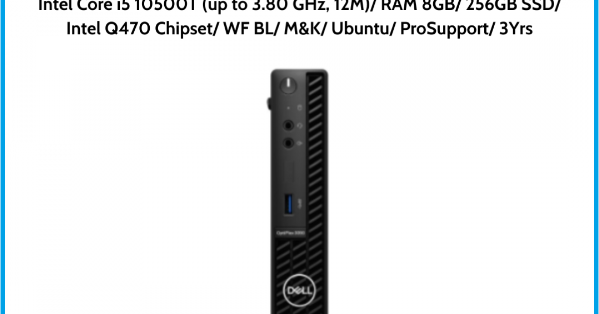 Máy tính để bàn Dell OptiPlex 3090 Micro (42OC390006) Intel Core i5 10500T (up to 3.80 GHz, 12M) RAM 8GB 256GB SSD Intel Q470 Ch