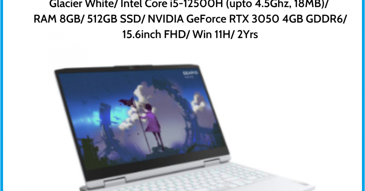 Laptop Lenovo IdeaPad Gaming 3 15IAH7 (82S9007TVN) Glacier White Intel Core i5-12500H (upto 4.5Ghz, 18MB) RAM 8GB 512GB SSD NVID