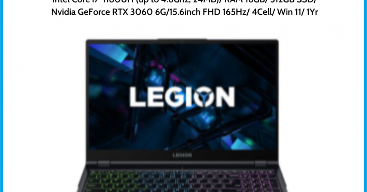 Laptop Lenovo Legion 5 15ITH6 (82JH002VVN) Xanh Intel Core i7-11800H (up to 4.6Ghz, 24MB) RAM 16GB 512GB SSD Nvidia GeForce RTX