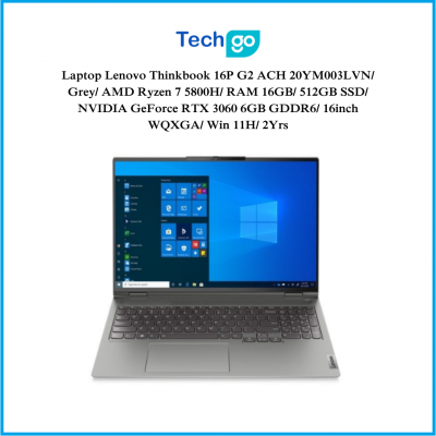 Laptop Lenovo Thinkbook 16P G2 ACH 20YM003LVN/ Grey/ AMD Ryzen 7 5800H/ RAM 16GB/ 512GB SSD/ NVIDIA GeForce RTX 3060 6GB GDDR6/ 16inch WQXGA/ Win 11H/ 2Yrs