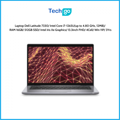 Laptop Dell Latitude 7330/ Intel Core i7-1265U(up to 4.80 GHz, 12MB)/ RAM 16GB/ 512GB SSD/ Intel Iris Xe Graphics/ 13.3inch FHD/