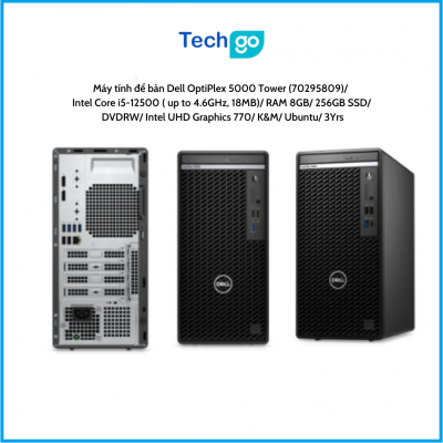 Máy tính để bàn Dell OptiPlex 5000 Tower (70295809) Intel Core i5-12500 ( up to 4.6GHz, 18MB) RAM 8GB 256GB SSD DVDRW Intel UHD 