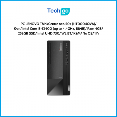 Máy tính để bàn LENOVO ThinkCentre neo 50s (11T0004QVA)/ Đen/ Intel Core i5-12400 (up to 4.4GHz, 18MB)/ Ram 4GB/ 256GB SSD/ Inte