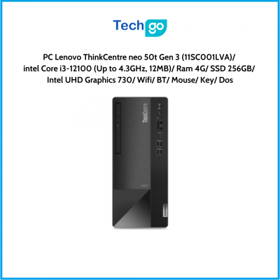 Máy tính để bàn Lenovo ThinkCentre neo 50t Gen 3 (11SC001LVA) intel Core i3-12100 (Up to 4.3GHz, 12MB) Ram 4G SSD 256GB Intel UH