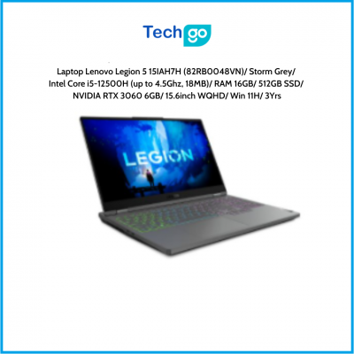 Laptop Lenovo Legion 5 15IAH7H (82RB0048VN) Storm Grey Intel Core i5-12500H (up to 4.5Ghz, 18MB) RAM 16GB 512GB SSD NVIDIA RTX 3