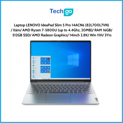 Laptop LENOVO IdeaPad Slim 5 Pro 14ACN6 (82L700L7VN) Xám AMD Ryzen 7-5800U (up to 4.4Ghz, 20MB) RAM 16GB 512GB SSD AMD Radeon Gr