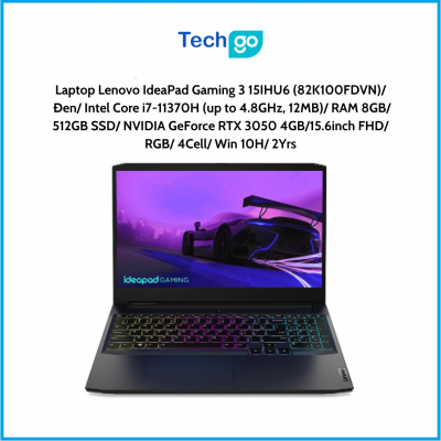 Laptop Lenovo IdeaPad Gaming 3 15IHU6 (82K100FDVN) Đen Intel Core i7-11370H (up to 4.8GHz, 12MB) RAM 8GB 512GB SSD NVIDIA GeForc