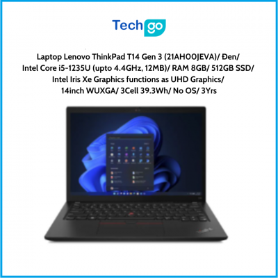 Laptop Lenovo ThinkPad T14 Gen 3 (21AH00JEVA) Đen Intel Core i5-1235U (upto 4.4GHz, 12MB) RAM 8GB 512GB SSD Intel Iris Xe Graphi