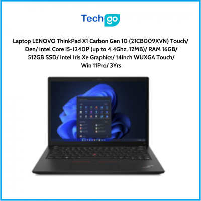 Laptop LENOVO ThinkPad X1 Carbon Gen 10 (21CB009XVN) Touch Đen Intel Core i5-1240P (up to 4.4Ghz, 12MB) RAM 16GB 512GB SSD Intel