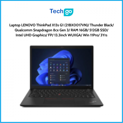 Laptop LENOVO ThinkPad X13s G1 (21BX0017VN) Thunder Black Qualcomm Snapdragon 8cx Gen 3 RAM 16GB 512GB SSD Intel UHD Graphics FP