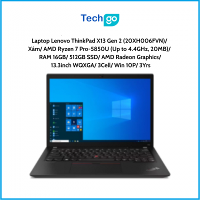 Laptop Lenovo ThinkPad X13 Gen 2 (20XH006FVN) Xám AMD Ryzen 7 Pro-5850U (Up to 4.4GHz, 20MB) RAM 16GB 512GB SSD AMD Radeon Graph