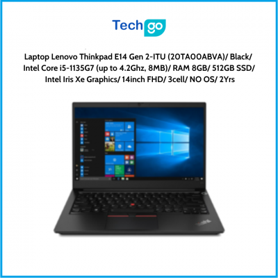 Laptop Lenovo Thinkpad E14 Gen 2-ITU (20TA00ABVA) Black Intel Core i5-1135G7 (up to 4.2Ghz, 8MB) RAM 8GB 512GB SSD Intel Iris Xe